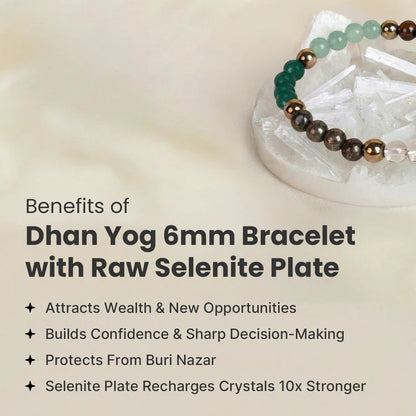 Dhan Yog 6mm Bracelet With Free Raw Selenite Plate